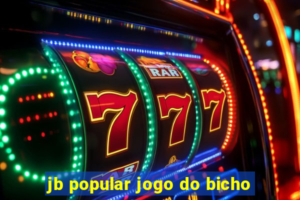 jb popular jogo do bicho